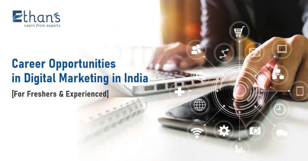 Career opportunities in Digital Marketing in India For Freshers & Experienced