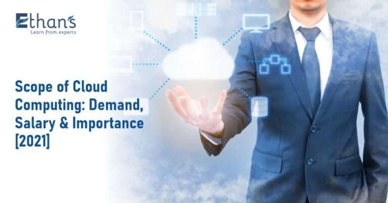 Scope of Cloud Computing: Demand, Salary & Importance [2021]