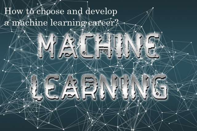 How-to-choose-and-develop-a-machine-learning-career