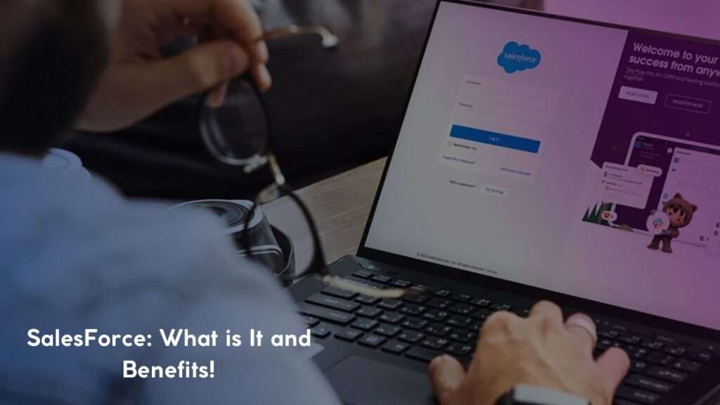 SalesForce-What-is-It-and-Benefits