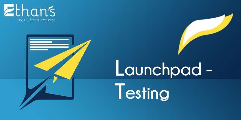 Launchpad- Testing