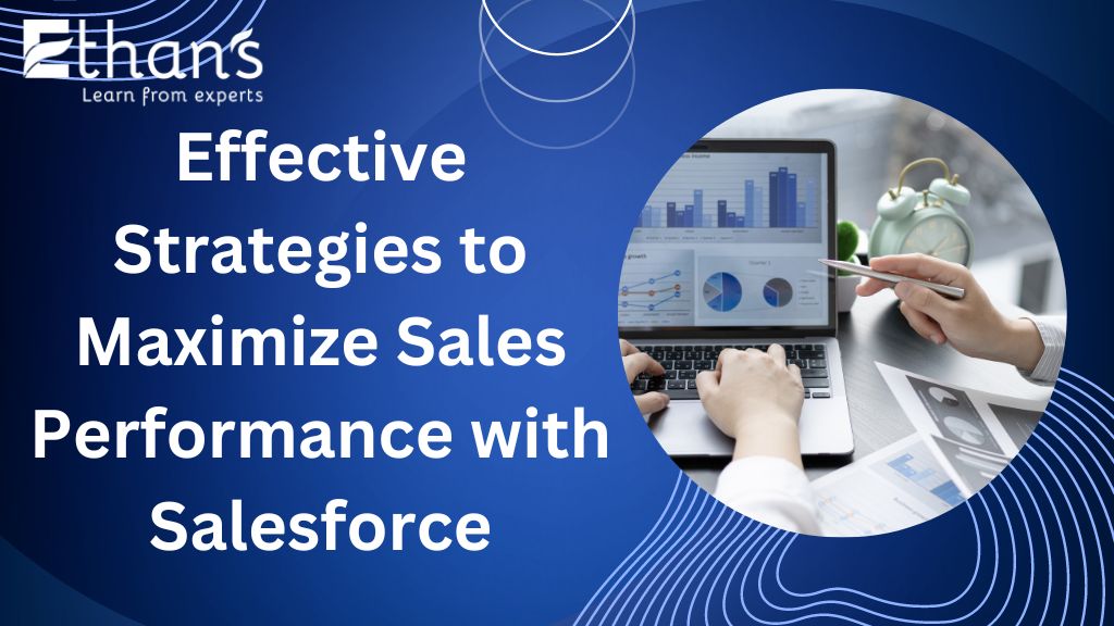 5 Strategies to Maximize Sales Performance with Salesforce