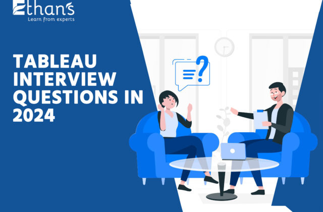 Tableau Interview Questions in 2024