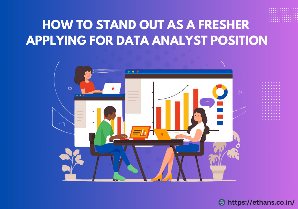 Freshers scope in Data Analyst position