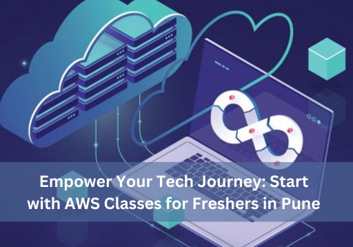 AWS Classes for Freshers in Pune