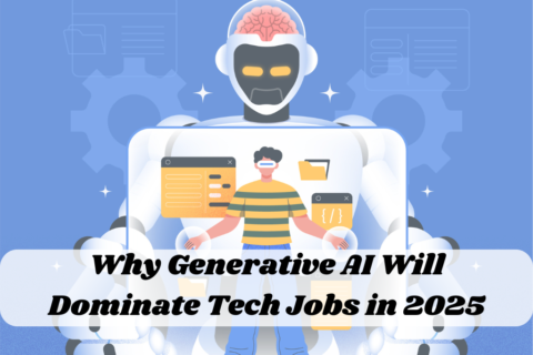 Why Generative AI Will Dominate Tech Jobs in 2025