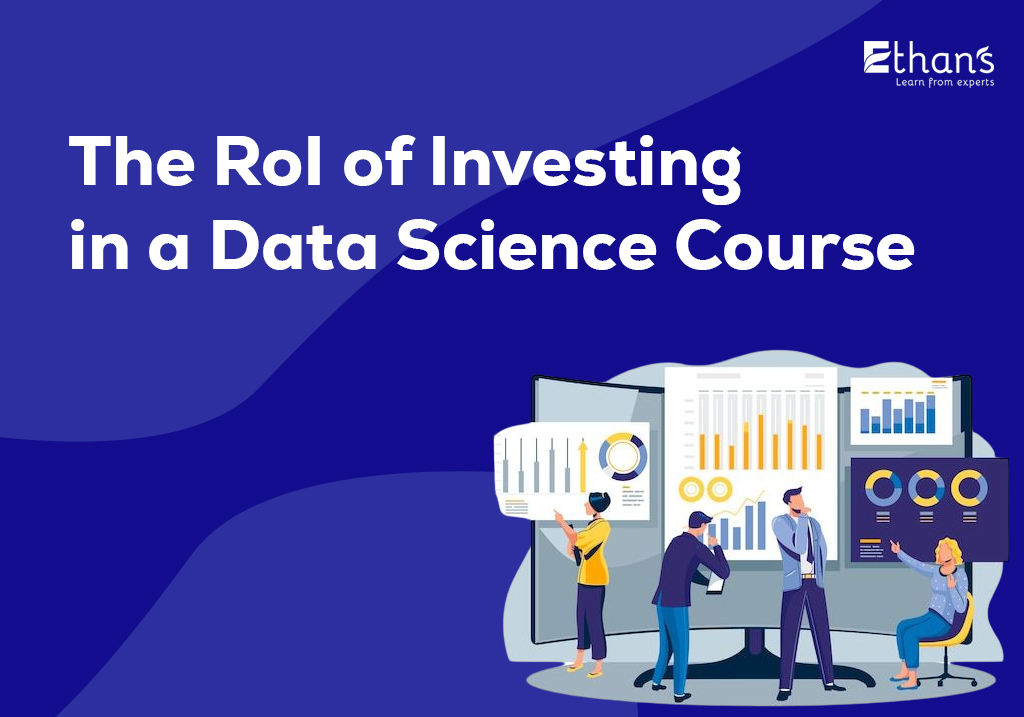 RoI of Investing in a Data Science Course